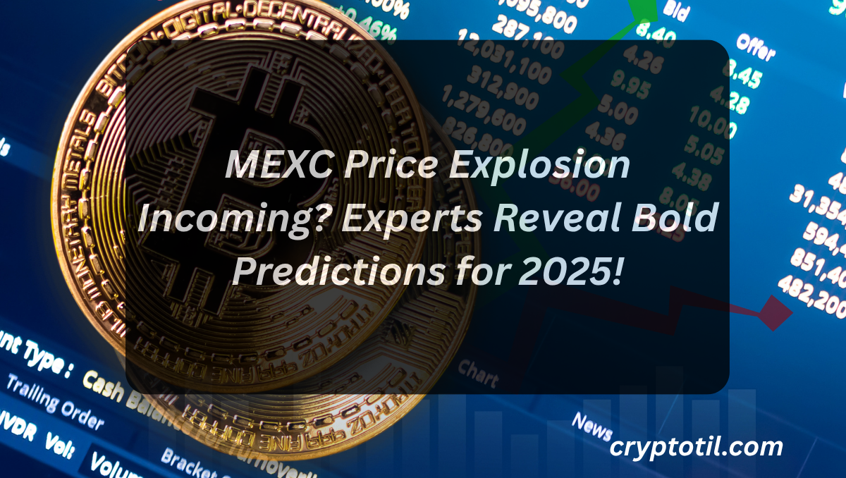 MEXC Price Explosion Incoming? Experts Reveal Bold Predictions for 2025!