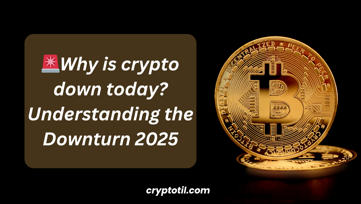 π¨Why is crypto down today? Understanding the Downturn 2025