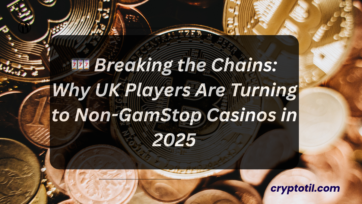 🎰 Breaking the Chains: Why UK Players Are Turning to Non-GamStop Casinos in 2025
