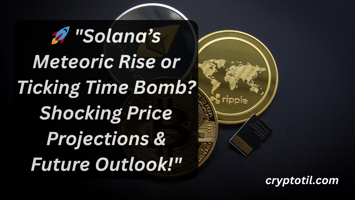 🚀 "Solana’s Meteoric Rise or Ticking Time Bomb? Shocking Price Projections & Future Outlook!"