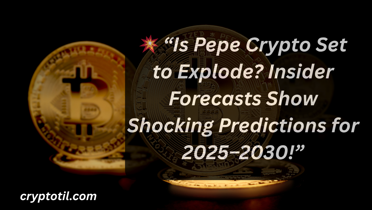 💥 “Is Pepe Crypto Set to Explode? Insider Forecasts Show Shocking Predictions for 2025–2030!”