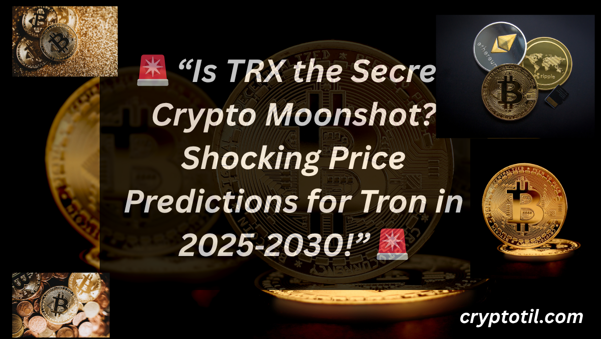 🚨 “Is TRX the Secret Crypto Moonshot? Shocking Price Predictions for Tron in 2025‑2030!” 🚨